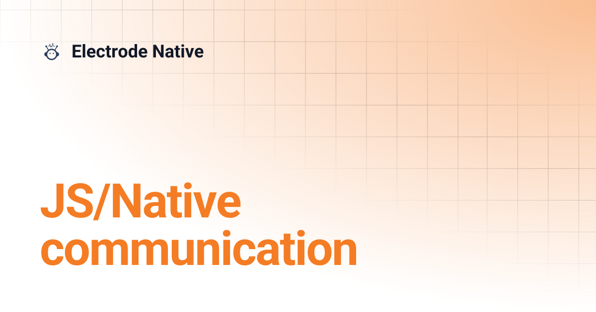 JS/Native communication | Electrode Native